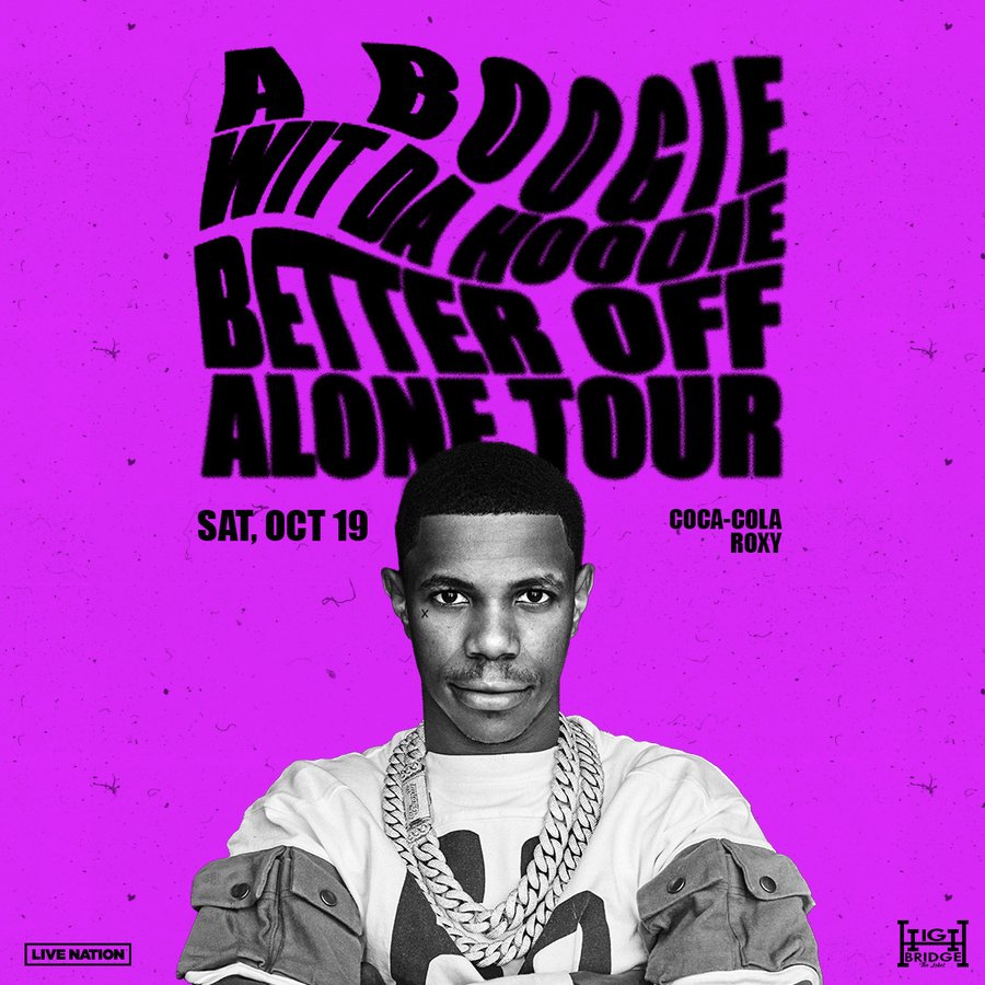 Better Off Alone Tour ft. A Boogie Wit Da Hoodie