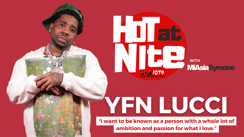 Hot @ Nite - YFN Lucci Interview